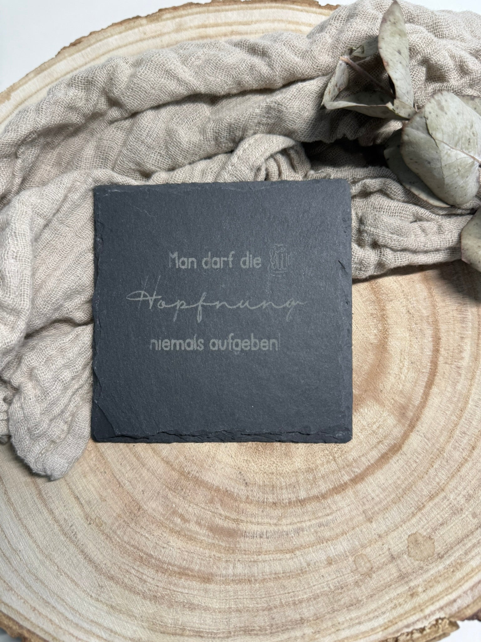 Untersetzer - Man darf die Hopfnung niemals aufgeben